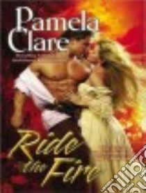 Ride the Fire libro in lingua di Clare Pamela, Griffith Kaleo (NRT)