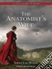 The Anatomist's Wife libro in lingua di Huber Anna Lee, Wilds Heather (NRT)