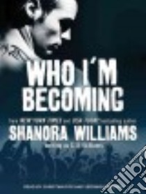 Who I'm Becoming libro in lingua di Williams S. Q., Fox Christian (NRT), Meunch Veronica (NRT)