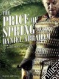 The Price of Spring libro in lingua di Abraham Daniel, Shah Neil (NRT)