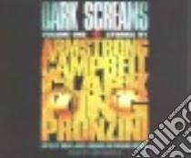 Dark Screams libro in lingua di Armstrong Kelley, Campbell Ramsey, Clark Simon, King Stephen, Pronzini Bill