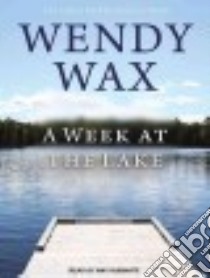 A Week at the Lake libro in lingua di Wax Wendy, Rubinate Amy (NRT)