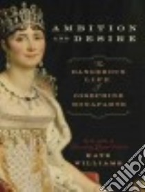Ambition and Desire libro in lingua di Williams Kate, James Corrie (NRT)