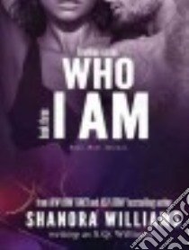 Who I Am libro in lingua di Williams S. Q., Fox Christian (NRT), Meunch Veronica (NRT)