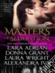 Masters of Seduction Books 1-4 libro in lingua di Adrian Lara, Grant Donna, Wright Laura, Ivy Alexandra, Rapson Arika (NRT)