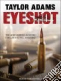 Eyeshot libro in lingua di Adams Taylor, Zingarelli Tom (NRT)