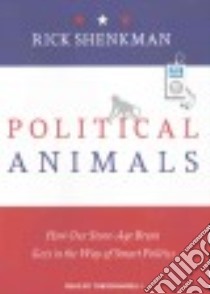 Political Animals libro in lingua di Shenkman Rick, Zingarelli Tom (NRT)
