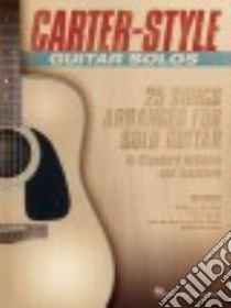 Carter-Style Guitar Solos libro in lingua di Hal Leonard Publishing Corporation (COR)