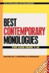 Best Contemporary Monologues for Kids Ages 7-15 libro in lingua di Harbison Lawrence (EDT)