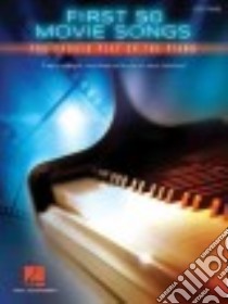 First 50 Movie Songs You Should Play on the Piano libro in lingua di Hal Leonard Publishing Corporation (COR)