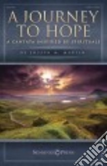 A Journey to Hope libro in lingua di Martin Joseph M. (COP)