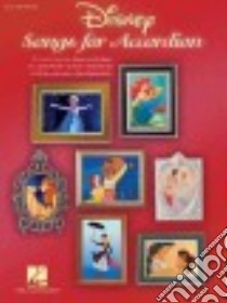 Disney Songs for Accordion libro in lingua di Hal Leonard Publishing Corporation (COR)