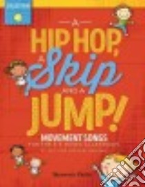 A Hip Hop, a Skip and a Jump libro in lingua di Gallina Jill, Gallina Michael