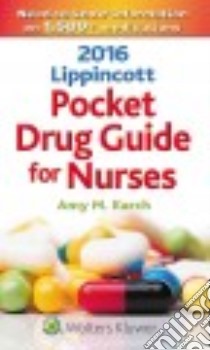 Lippincott Pocket Drug Guide for Nurses 2016 libro in lingua di Karch Amy M. RN