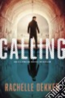 The Calling libro in lingua di Dekker Rachelle