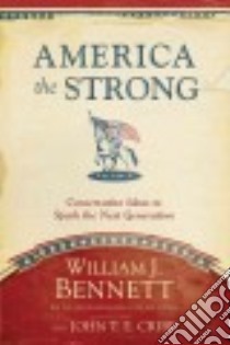 America the Strong libro in lingua di Bennett William J., Cribb John T. E.