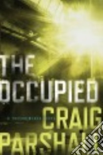 The Occupied libro in lingua di Parshall Craig