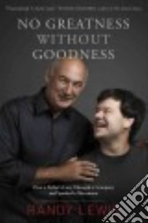 No Greatness Without Goodness libro in lingua di Lewis Randy