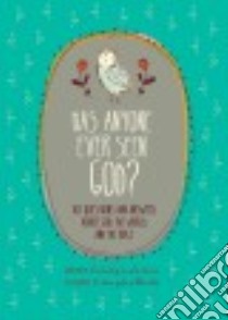 Has Anyone Ever Seen God? libro in lingua di Larsen Carolyn, Weeks Amylee (ILT)