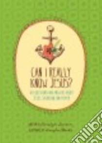 Can I Really Know Jesus? libro in lingua di Larsen Carolyn, Weeks Amylee (ILT)