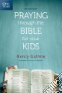 The One Year Praying Through the Bible for Your Kids libro in lingua di Guthrie Nancy, Ferguson Sinclair B. (FRW)