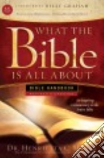 What the Bible Is All About libro in lingua di Mears Henrietta C. Dr.