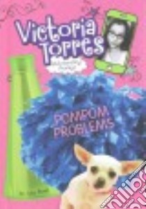 Pompom Problems libro in lingua di Bowe Julie