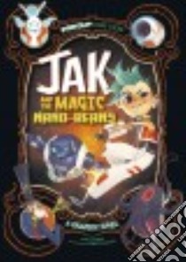 Jak and the Magic Nano-beans libro in lingua di Bowen Carl, Lozano Omar (ILT)