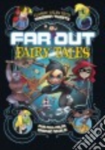 Far Out Fairy Tales 1 libro in lingua di Comeau Joey, Lozano Omar (ILT), Frampton Otis, Tulien Sean, Cano Fernando (ILT)