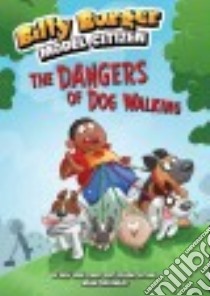 The Dangers of Dog Walking libro in lingua di Sazaklis John, Robinson Lee (ILT)