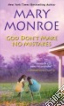 God Don't Make No Mistakes libro in lingua di Monroe Mary