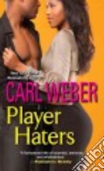 Player Haters libro in lingua di Weber Carl
