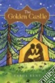 The Golden Castle libro in lingua di Kent Carol
