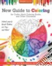 New Guide to Coloring for Crafts, Adult Coloring Books, and Other Coloristas! libro in lingua di Do Magazine (COR)