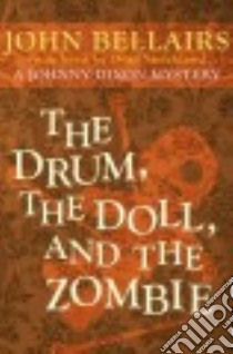 The Drum, the Doll, and the Zombie libro in lingua di Bellairs John, Strickland Brad