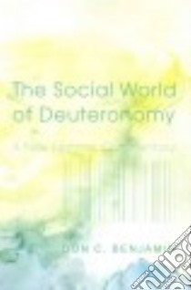The Social World of Deuteronomy libro in lingua di Benjamin Don C.