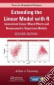 Extending the Linear Model With R libro in lingua di Faraway Julian J.