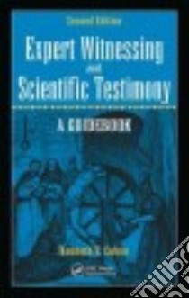 Expert Witnessing and Scientific Testimony libro in lingua di Cohen Kenneth S.