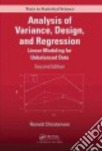 Analysis of Variance, Design, and Regression libro in lingua di Christensen Ronald