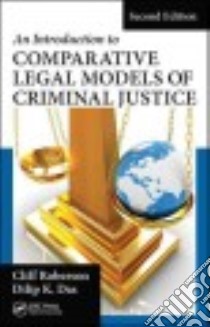 An Introduction to Comparative Legal Models of Criminal Justice libro in lingua di Roberson Cliff, Das Dilip K.