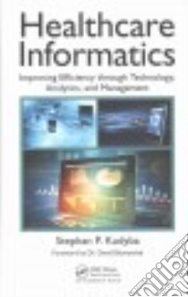 Healthcare Informatics libro in lingua di Kudyba Stephan P., Blumenthal David Dr. (FRW)