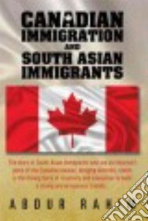Canadian Immigration and South Asian Immigrants libro in lingua di Rahim Abdur