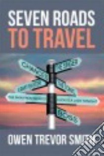 Seven Roads to Travel libro in lingua di Smith Owen Trevor