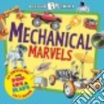 Mechanical Marvels libro in lingua di Litton Jonathan, Connell Tom (ILT), Jackson Ian (ILT), Pang Hannah (EDT)