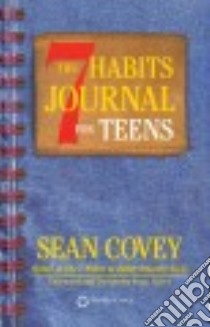 The 7 Habits Journal for Teens libro in lingua di Covey Sean
