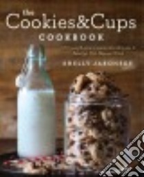 The Cookies & Cups Cookbook libro in lingua di Jaronsky Shelly