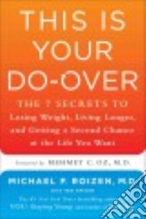 This Is Your Do-over libro in lingua di Roizen Michael F. M.D., Spiker Ted (CON), Oz Mehmet M.D. (FRW)