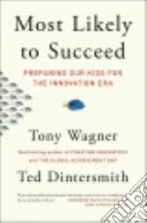 Most Likely to Succeed libro in lingua di Wagner Tony, Dintersmith Ted