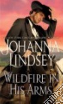 Wildfire in His Arms libro in lingua di Lindsey Johanna