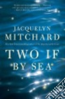 Two If by Sea libro in lingua di Mitchard Jacquelyn